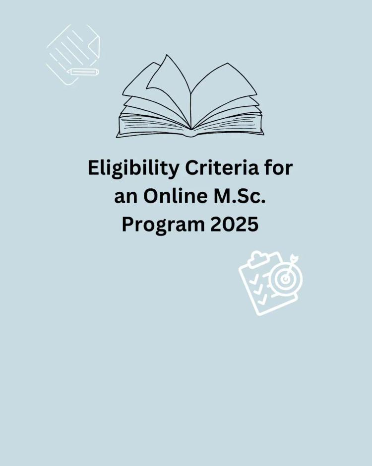 Online M.Sc. eligibility criteria 2025