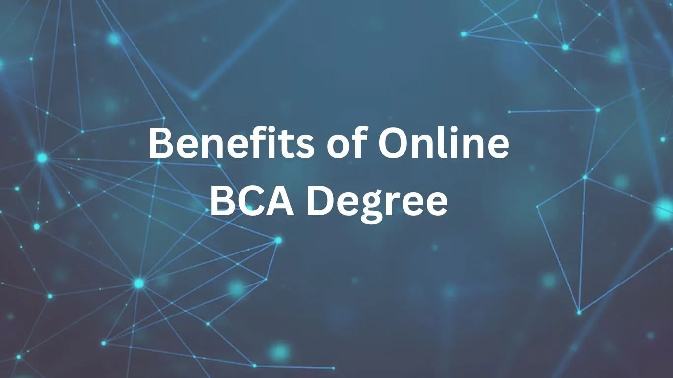 Benefits of Online BCA Degree
