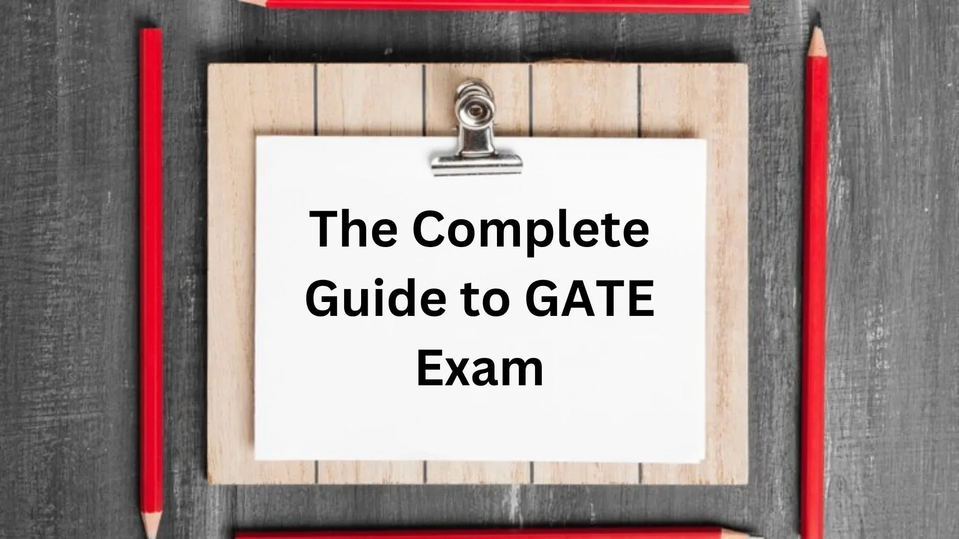 The Complete Guide to GATE Exam